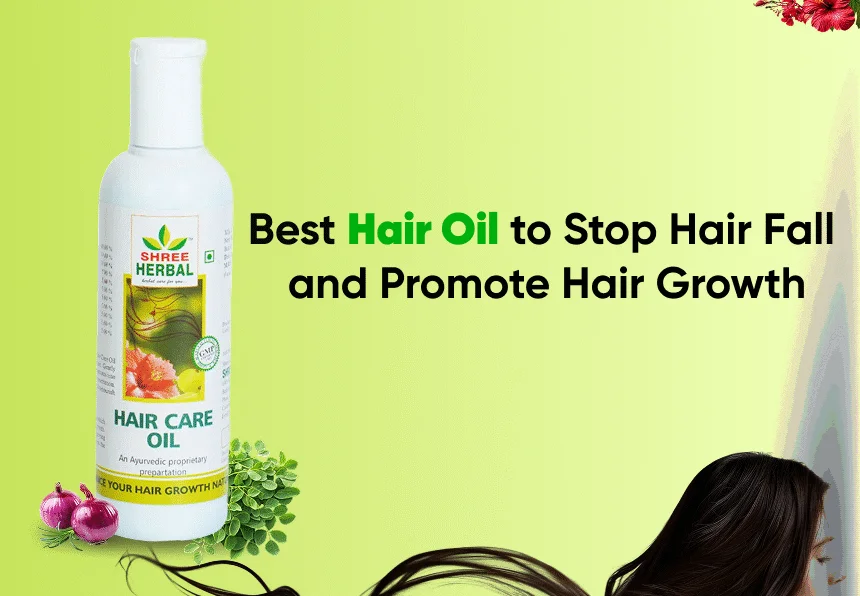 Best Hair Oil to Stop Hair Fall and Promote Hair Growth
