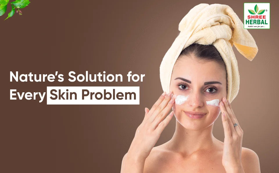 Herbal Skin Care Products – Nature’s Solution for Every Skin Problem